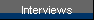 Interviews
